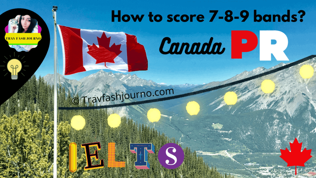 How to score in IELTS
IELTS Study Canada PR Help
Canada PR