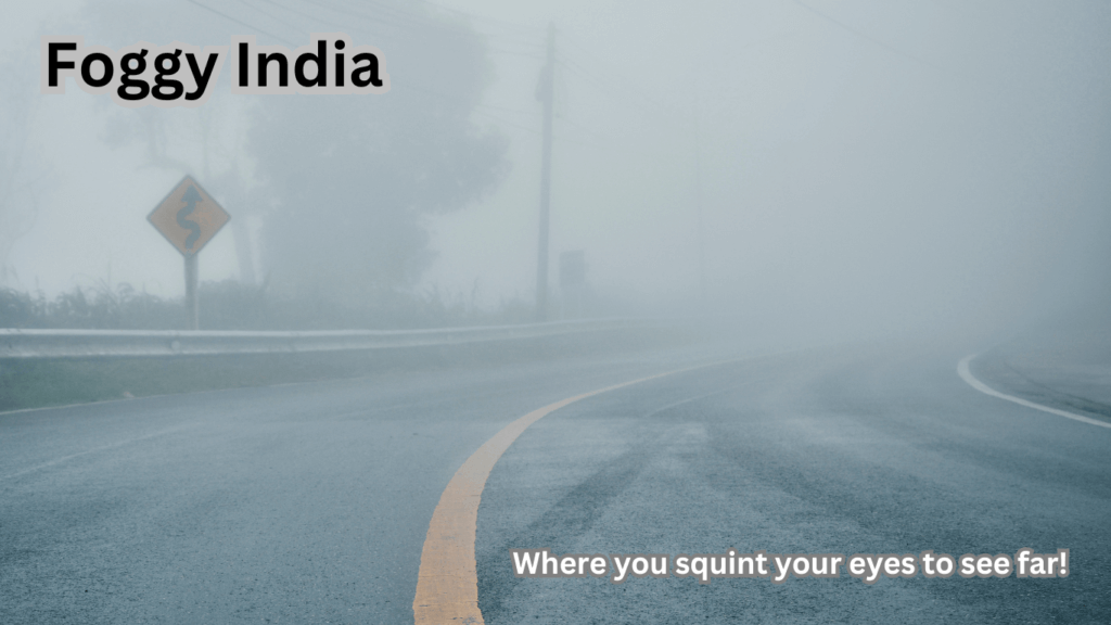 Foggy winters in india Fog in India